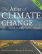 The atlas of climate change : mapping the world's greatest challenge /