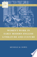 Women's Work in Early Modern English Literature and Culture /