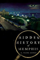 Hidden history of Memphis /