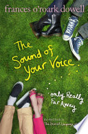 The sound of your voice, only really far away /