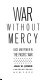 War without mercy : race and power in the Pacific war /