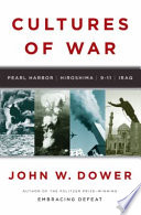 Cultures of war : Pearl Harbor, Hiroshima, 9-11, Iraq /