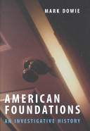 American foundations : an investigative history /