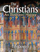 The Christians : an illustrated history /