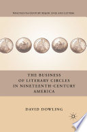 The Business of Literary Circles in Nineteenth-Century America /