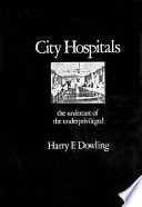 City hospitals : the undercare of the underprivileged /