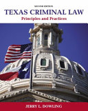 Texas criminal law : principles and practices /