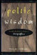 Polite wisdom : heathen rhetoric in Milton's Areopagitica /