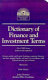 Dictionary of finance and investment terms /