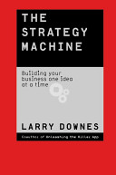 The strategy machine : building your business one idea at a time /