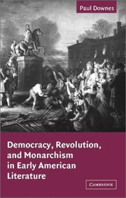 Democracy, revolution, and monarchism in early American literature /