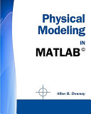 Physical modeling in MATLAB /