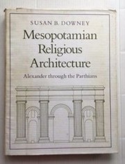 Mesopotamian religious architecture : Alexander through the Parthians /