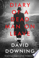 Diary of a dead man on leave /