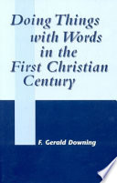 Doing things with words in the first Christian century /