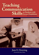 Teaching communication skills to students with severe disabilities /