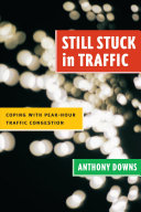 Still stuck in traffic : coping with peak-hour traffic congestion /