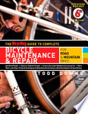The bicycling guide to complete bicycle maintenance & repair : for road & mountain bikes /