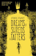 Dreams of shreds & tatters /