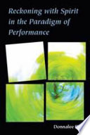 Reckoning with spirit in the paradigm of performance /