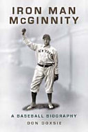 Iron Man McGinnity : a baseball biography /