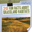 20 fun facts about grassland habitats /
