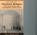 Sherlock Holmes : the major stories with contemporary critical essays /