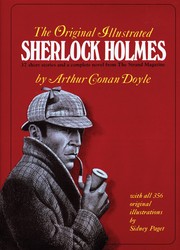 The original illustrated Sherlock Holmes : 37 short stories plus a complete novel ... /