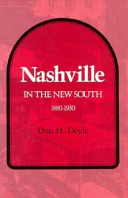 Nashville in the new South, 1880-1930 /