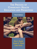 The process of community health education and promotion /