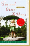 Tea and green ribbons : a memoir /