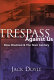 Trespass against us : Dow Chemical & the toxic century /