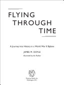 Flying through time : a journey into history in a World War II biplane /