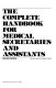 The complete handbook for medical secretaries and assistants /