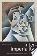 Inter-imperiality : vying empires, gendered labor, and the literary arts of alliance /