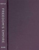 Freedom's empire : race and the rise of the novel in Atlantic modernity, 1640-1940 /