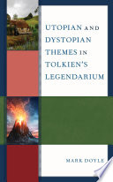 Utopia and dystopia in Tolkien's legendarium /