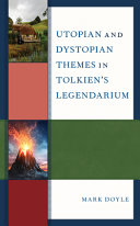 Utopian and dystopian themes in Tolkien's legendarium /