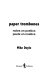 Paper trombones : notes on poetics, poets on noetics /