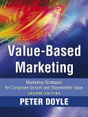 Value-based marketing : marketing strategies for corporate growth and shareholder value /