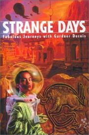 Strange days : fabulous journeys with Gardner Dozois /