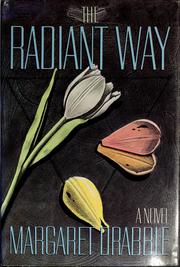 The radiant way : [a novel] /