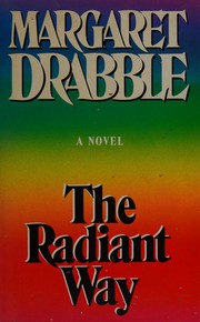 The radiant way : a novel /