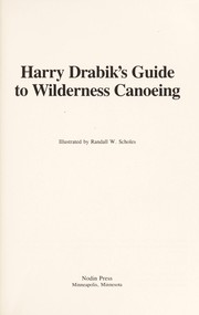 Harry Drabik's Guide to wilderness canoeing /