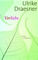 Vorliebe : Roman /