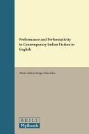 Performance and performativity in contemporary Indian fiction in English /