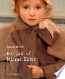 Fernand Khnopff : portrait of Jeanne Kéfer /