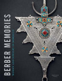 Berber memories : women and jewellery in Morocco : through the Gillion Crowet Collections /