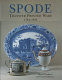 Spode : transfer printed ware, 1784-1833 /