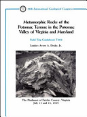 Metamorphic rocks of the Potomac terrane in the Potomac Valley of Virginia and Maryland : the Piedmont of Fairfax County, Virginia, July 13 and 18, 1989 /